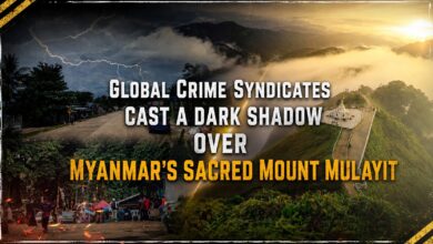 Photo of Global Crime Syndicates Cast a Dark Shadow Over Myanmar’s Sacred Mount Mulayit